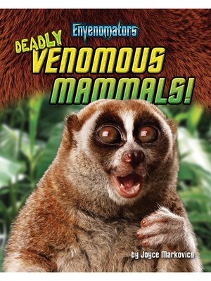 cover image of Deadly Venomous Mammals!